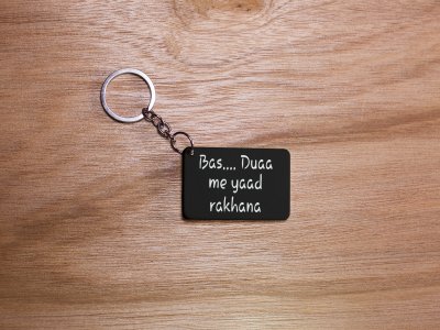 Bas..Duaa me Yaad rakhana - Black -Designable Dialogues Keychain(Combo Set Of 2)