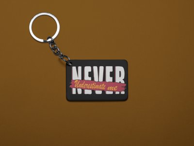 Never Underestimate Me - Black -Designable Dialogues Keychain (Combo Set Of 2)