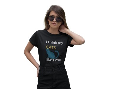 I think my cats likes me -Black- printed cotton t-shirt - comfortable, stylish