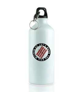 Burn the Evil Within Us sipper bottle - Inspire Positive Change