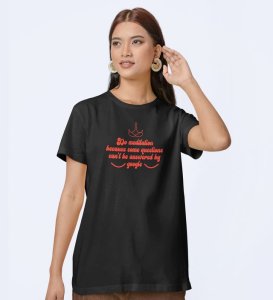 Do Meditation Black Round Neck Cotton Half Sleeved WomenT-Shirt with Printed Graphics