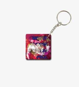 You Turn Me On Design Printed Keychain Pack of 2